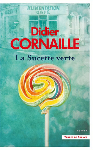 La Sucette verte - Didier Cornaille (2024)
