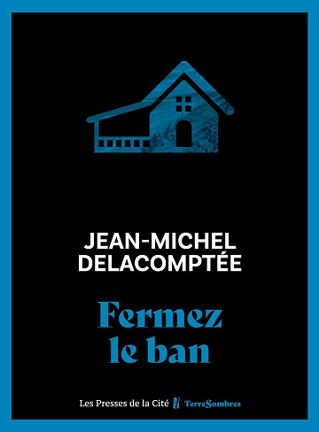 Fermez le ban - Jean-Michel Delacomptée (2024)
