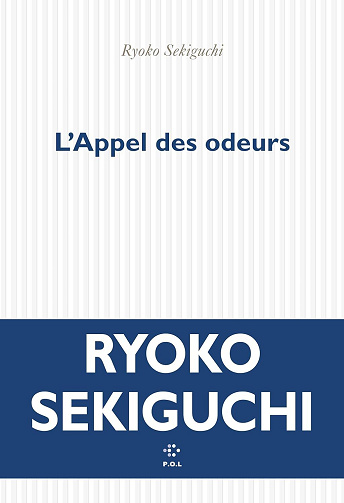L'Appel des odeurs - Ryoko Sekiguchi (2024)