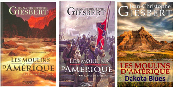Jean-Christophe Giesbert - Les moulins d'Amérique - 3 Tomes