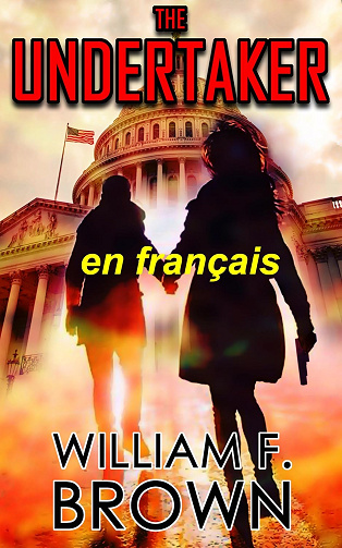 THE UNDERTAKER, en français: Le Fossoyeur, un mystère du meurtre Avec Pete et Sandy (Payback, thrillers d'action t. 5)  William F Brown (2024)