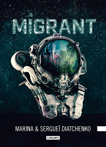 Migrant - Marina Diatchenko, Sergueï Diatchenko (2024)