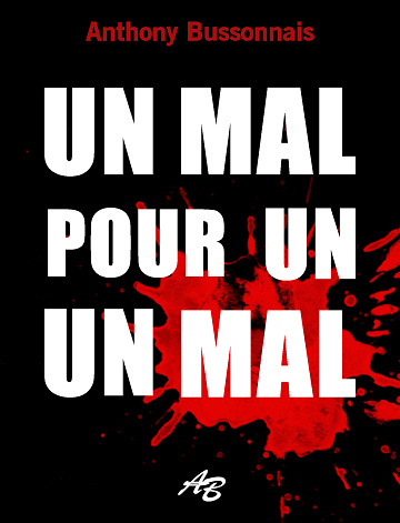 Un mal pour un mal - Anthony Bussonnais (2024)
