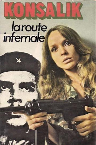 La route infernale - Heinz G. Konsalik (1976)
