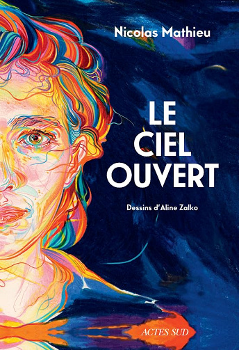 Le ciel ouvert - Nicolas Mathieu (Rentrée Littérature 2024)