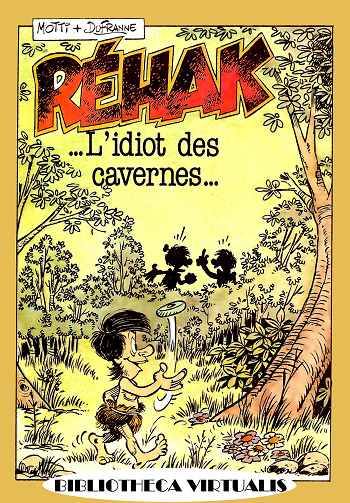 Rehak, l'idiot des cavernes