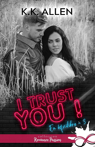 I trust you !: En équilibre, T3 - K.K. Allen (2024)