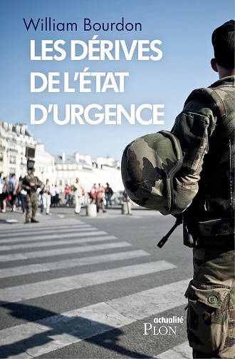 Les dérives de l'état d'urgence - William Bourdon (2017)