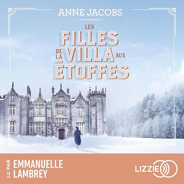 Les filles de la villa aux étoffes: La Villa Aux Etoffes 2 -Anne Jacobs