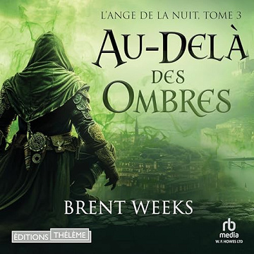 Au-delà des ombres: L'Ange de la Nuit, tome 3 - Brent Weeks (2023)