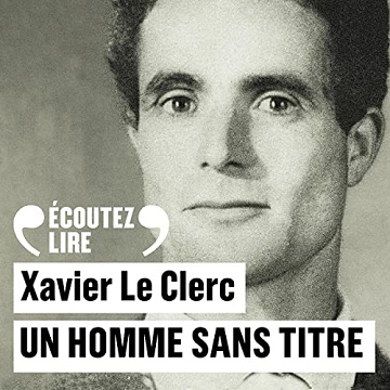Un homme sans titre - Xavier Le Clerc (2023)