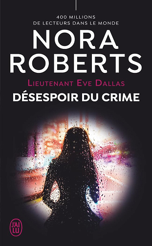 Lieutenant Eve Dallas T55 : Désespoir du crime - Nora Roberts (2024)