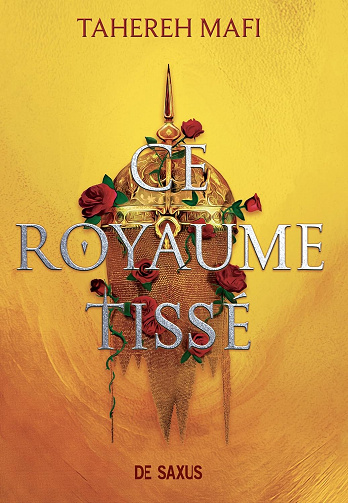 Ce royaume tissé - Tome 01 - Tahereh Mafi (2023)