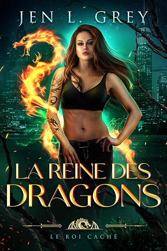 La Reine Des Dragons (Le Roi Caché t. 3) - Jen L. Grey (2024)