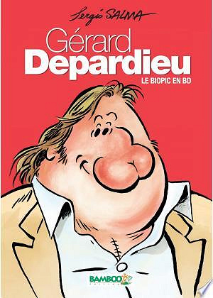 Gérard Depardieu - Le Biopic en BD