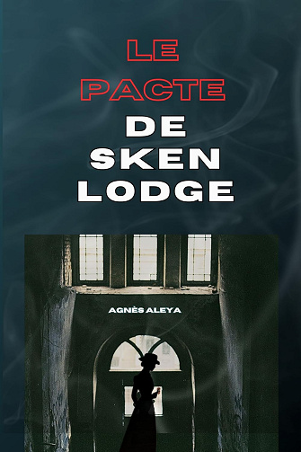 Le pacte de Sken Lodge - Agnes Aleya (2024)