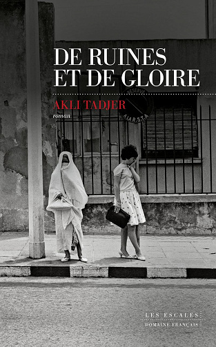 De ruines et de gloire - Akli Tadjer (2024)