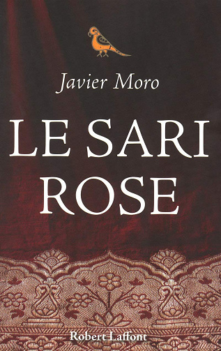 Le sari rose - Javier Moro (2010)
