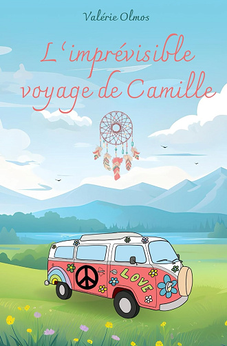 L'imprévisible voyage de Camille - Valérie Olmos