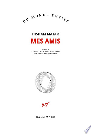 Mes amis - Hisham Matar (2024)
