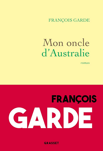 Mon oncle d'Australie - François Garde (2024)