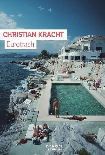 Eurotrash -  Christian Kracht (2024)