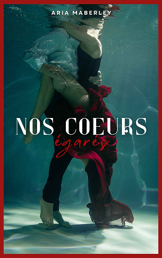 Nos cœurs égarés - Aria Maberley (2024)