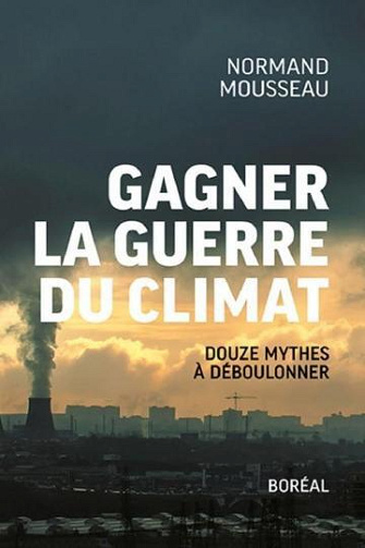 Gagner la guerre du climat - Normand Mousseau (2017)