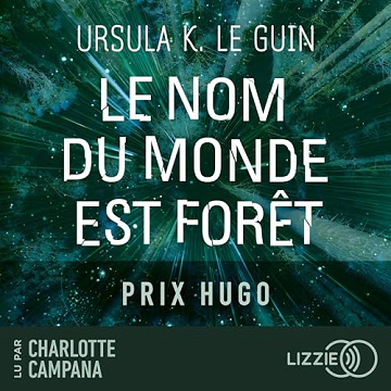 Le nom du monde est forêt - Ursula K. Le Guin (2024)