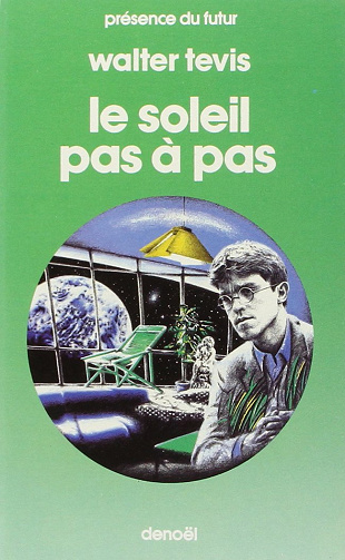 Walter Tevis - Le soleil pas à pas (1983)