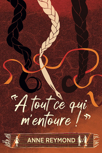 "A Tout Ce Qui M'Entoure": un roman d'espoir et de solidarité - Anne Reymond (2024)