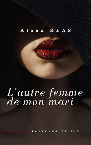 L'autre femme de mon mari - Alexa Keas (2024)