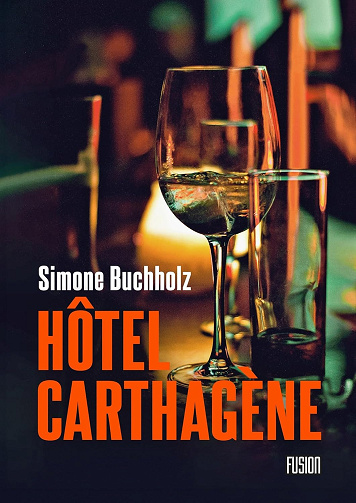 Hôtel Carthagène -  Simone Buchholz (2024)