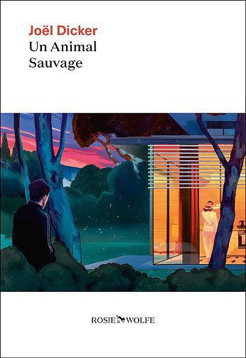 Un animal sauvage - Joël Dicker (2024)