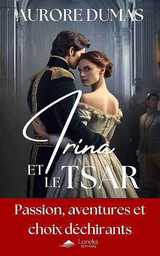 Irina et le Tsar - Aurore Dumas (2024)