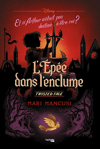 Twisted Tale, Tome 15 : L’Épée dans l’enclume - Mari Mancusi (2024)