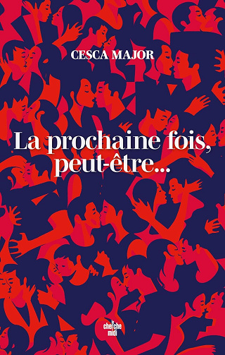 La prochaine fois, peut-être... - Cesca Major (2024)