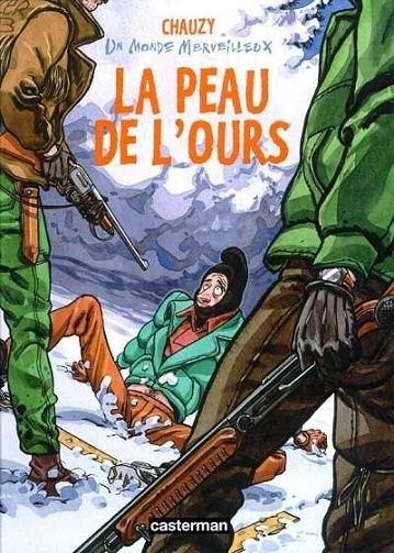 Un monde merveilleux - Tome 03 - La Peau de l'ours