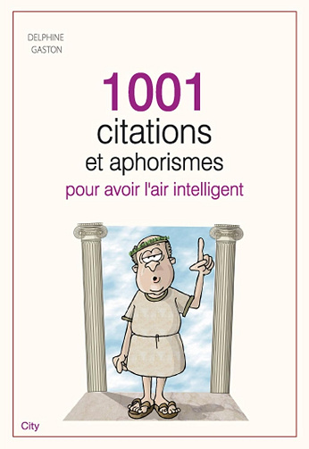 1001 citations et aphorismes - Delphine Gaston (2012)
