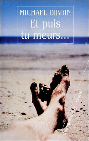 Et puis tu meurs… - Michael Dibdin (2002)