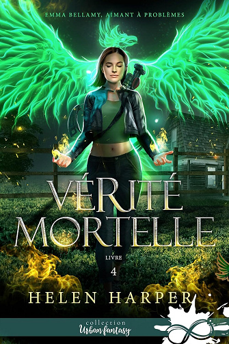 Emma Bellamy, aimant à problèmes, Tome 4 : Vérité mortelle - Helen Harper (2024)