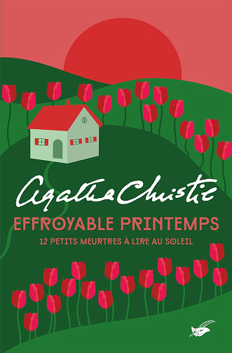 Agatha Christie - Effroyable printemps : 12 petits meurtres à lire au soleil [Trad. révisées] (2024)