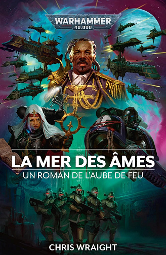 hris Wraight - Warhammer 40,000 L'Aube de Feu, T07 La Mer des Âmes - Chris Wraight (2024)