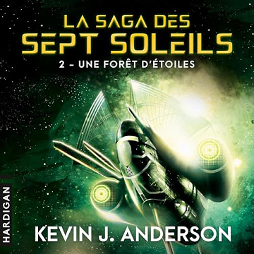 Une forêt d'étoiles: La Saga des Sept Soleils 2 - Kevin J. Anderson (2024)