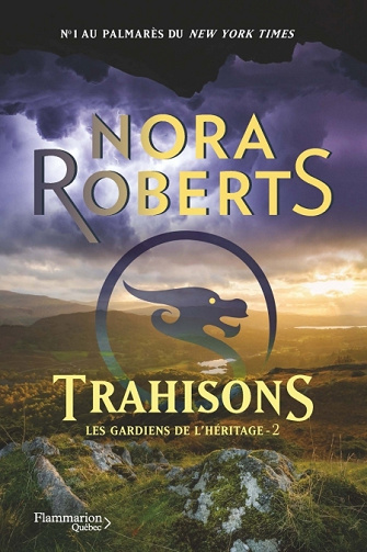 Les gardiens de l'héritage T2 : Trahisons - Nora Roberts (2022)