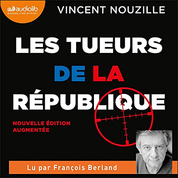 Les Tueurs de la République - Vincent Nouzille (2021)