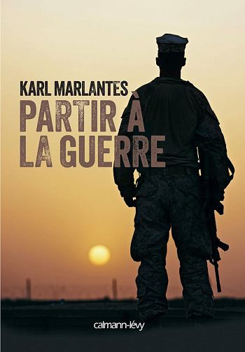 Partir à la guerre - Karl Marlantes (2013)