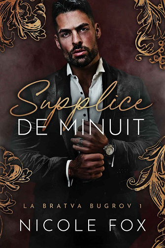 La Bratva Bugrov, Tome 1 : Supplice de minuit - Nicole Fox (2024)