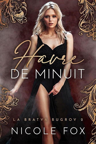 La Bratva Bugrov, Tome 2 : Havre de minuit - Nicole Fox (2024)