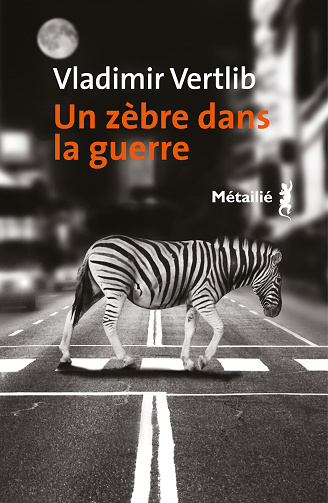 Un zèbre dans la guerre - Vladimir Vertlib (2024)